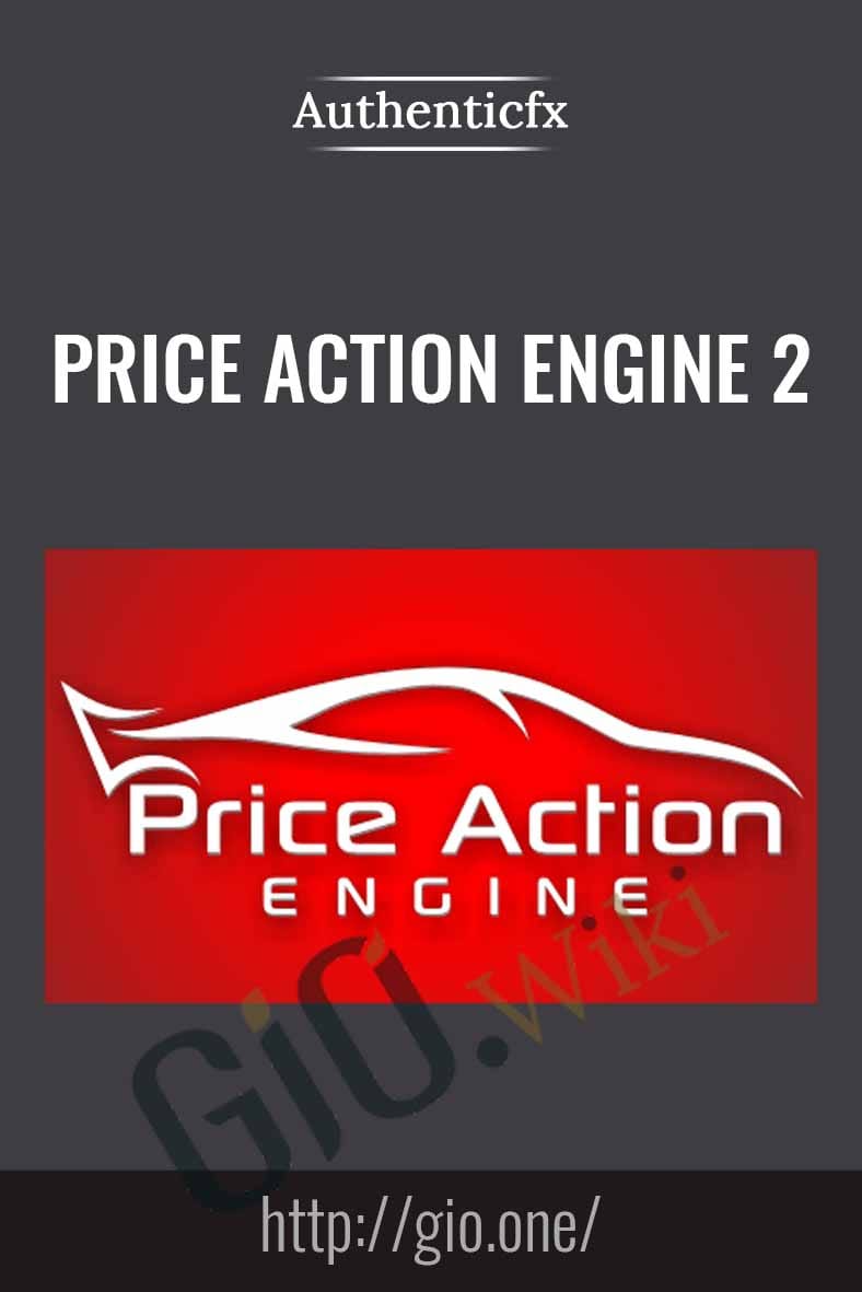 Price Action Engine 2 - Authenticfx