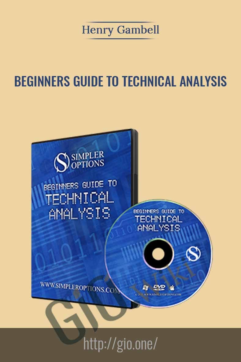 Beginners Guide To Technical Analysis - Henry Gambell