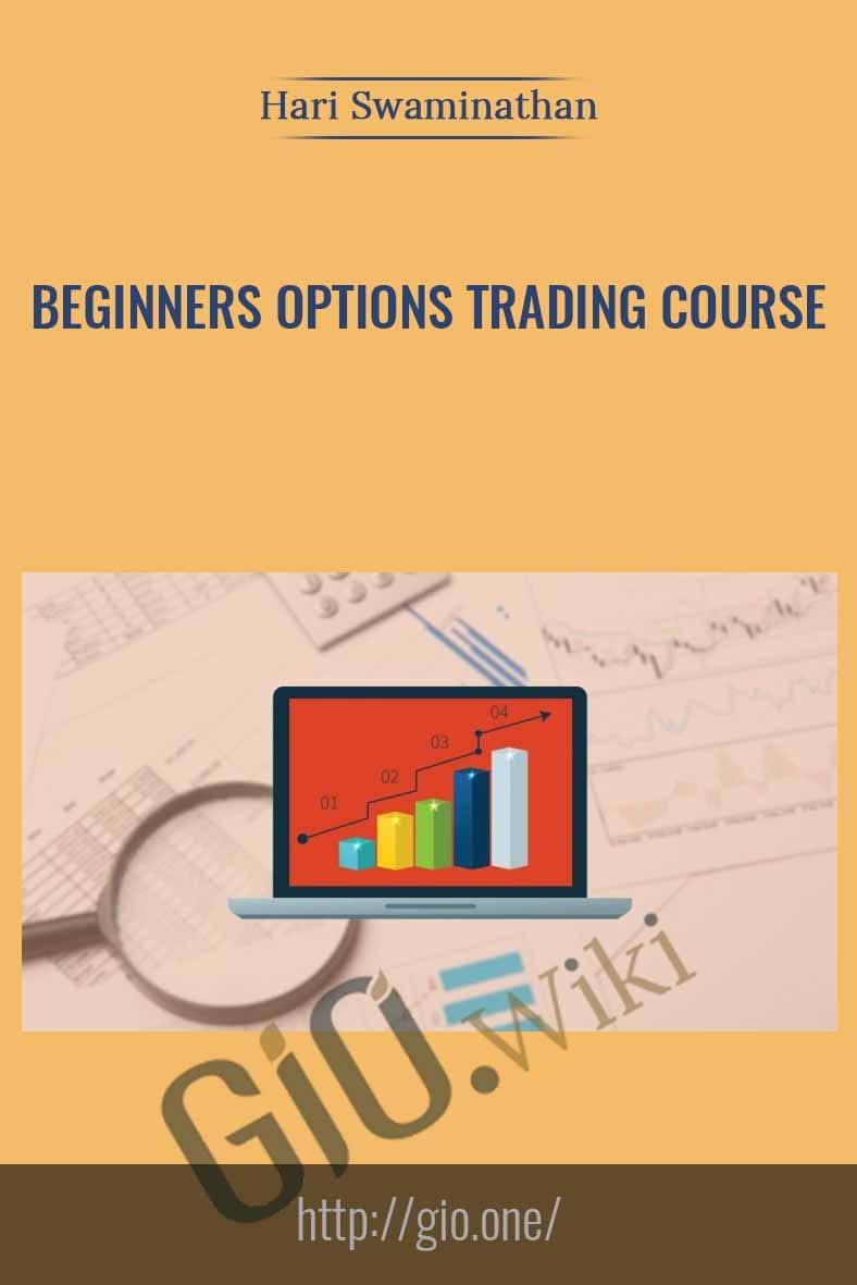 Beginners Options Trading Course - Hari Swaminathan