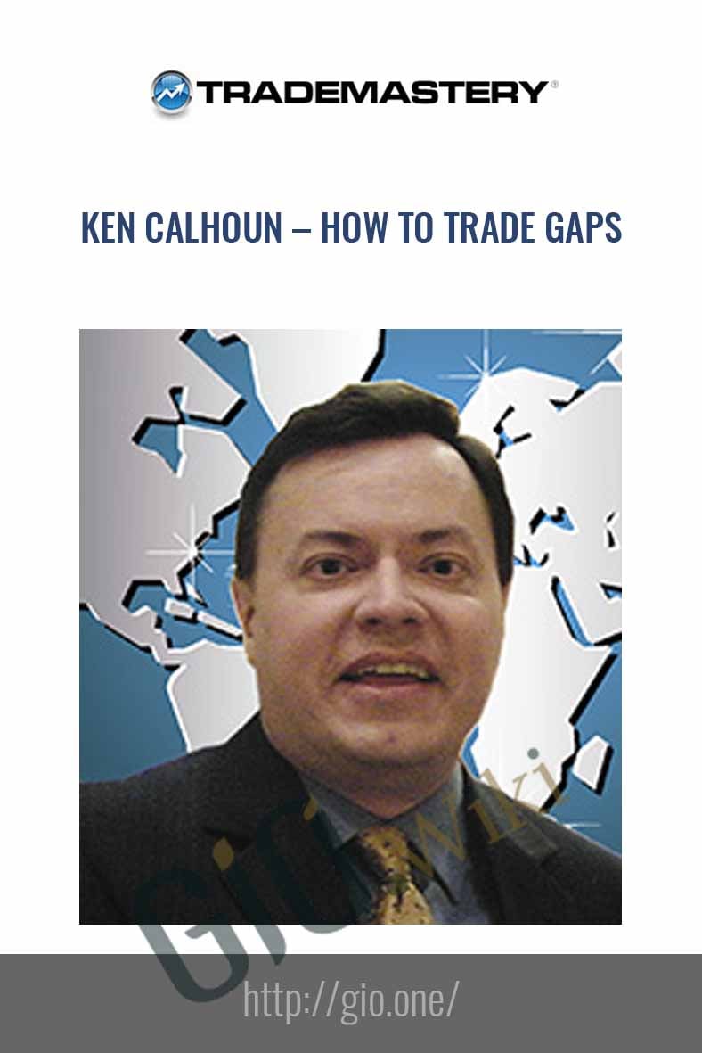 Ken calhoun –  How To Trade Gaps