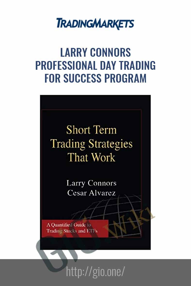 Professional Day Trading for Success Program - Larry Connors