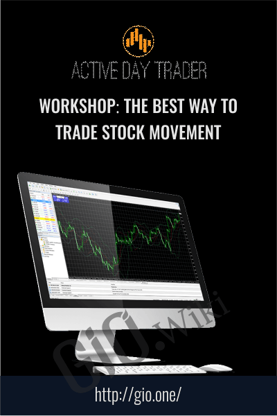 Workshop: The Best Way to Trade Stock Movement - Activedaytrader