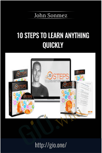 10 Steps to Learn Anything Quickly - John Sonmez