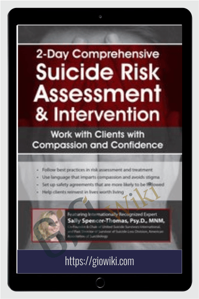 2-Day Comprehensive Suicide Risk Assessment & Intervention: Work with Clients with Compassion and Confidence - Sally Spencer-Thomas
