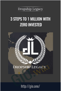 3 Steps to 1 Million with zero Invested – Dropship Legacy