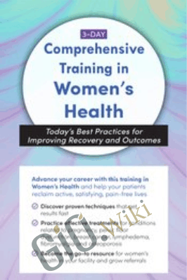 3-Day: Comprehensive Training in Women's Health: Today's Best Practices for Improving Recovery and Outcomes - Debora Chasse