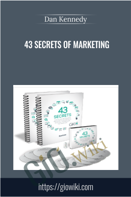 43 Secrets of Marketing - Dan Kennedy