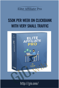 $50k Per Week On Clickbank With Very Small Traffic – Elite Affiliate Pro
