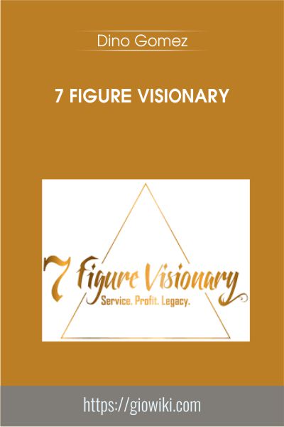 7 Figure Visionary - Dino Gomez