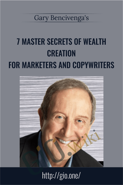 7 Master Secrets of Wealth Creation for Marketers and Copywriters