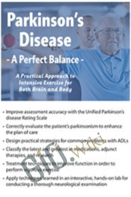 Parkinson's Disease - A Perfect Balance: A Practical Approach to Intensive Exercise for Both Brain and Body - Kara Doctor