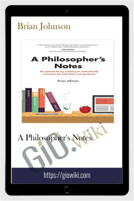 A Philosopher's Notes - Brian Johnson