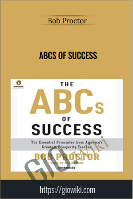 ABCs of Success - Bob Proctor