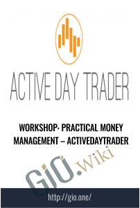 Workshop: Practical Money Management – Activedaytrader