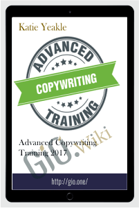 Advanced Copywriting Training 2017 - Katie Yeakle
