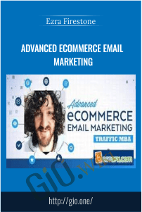 Advanced Ecommerce Email Marketing – Ezra Firestone