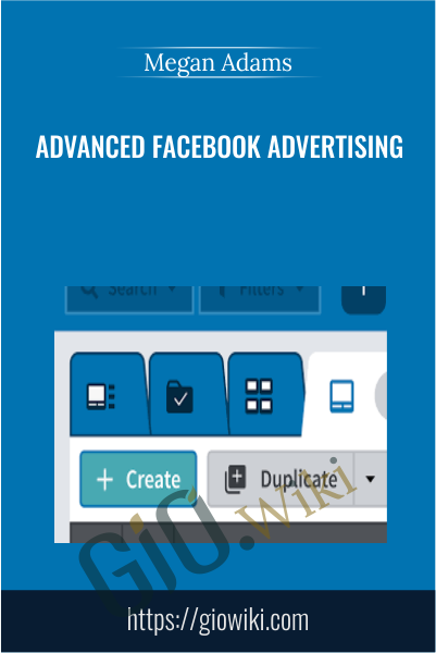 Advanced Facebook Advertising - Megan Adams