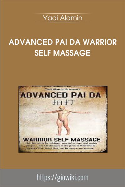 Advanced Pai Da Warrior Self Massage - Yadi Alamin