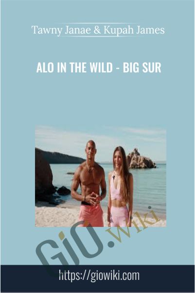 Alo in the wild - Big Sur - Tawny Janae and Kupah James