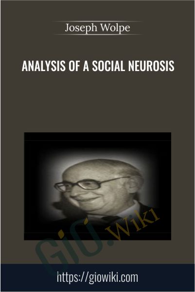Analysis of a Social Neurosis - Joseph Wolpe