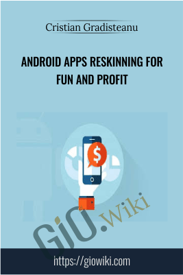 Android Apps Reskinning for Fun and Profit - Cristian Gradisteanu