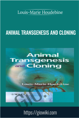 Animal Transgenesis and Cloning  - Louis - Marie Houdebine