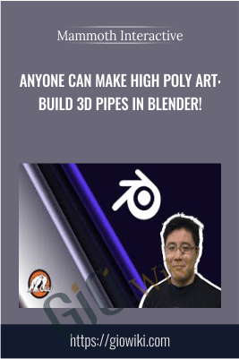 Anyone Can Make High Poly Art: Build 3D Pipes in Blender! - Mammoth Interactive
