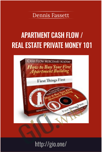 Apartment Cash Flow / Real Estate Private Money 101 – Dennis Fassett