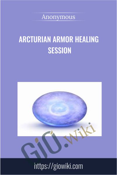 Arcturian Armor Healing Session