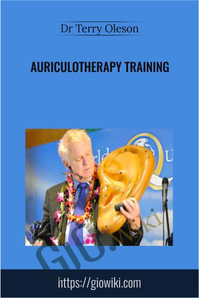Auriculotherapy Training - Dr Terry Oleson