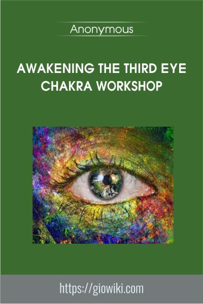 Awakening the Third Eye Chakra Workshop