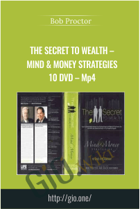 The secret to Wealth – Mind & Money Strategies – Bob Proctor