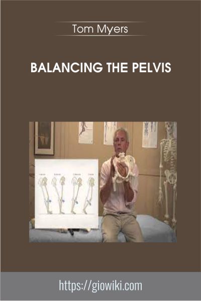 Balancing the Pelvis - Tom Myers