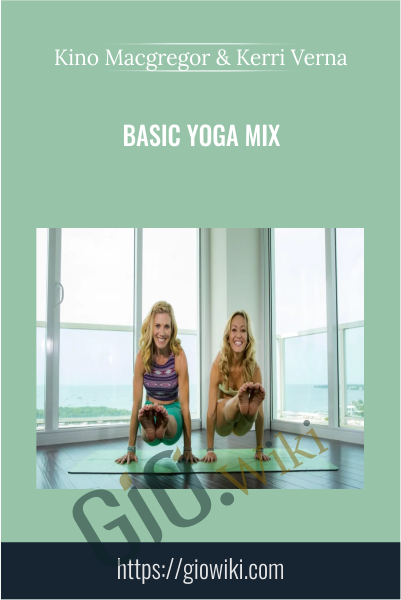 Basic Yoga Mix - Kino Macgregor & Kerri Verna