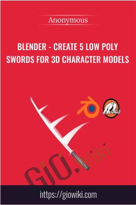 Blender - Create 5 low poly swords for 3D character models