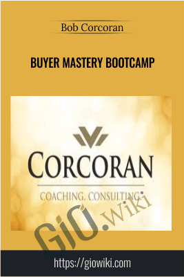 Buyer Mastery Bootcamp – Bob Corcoran