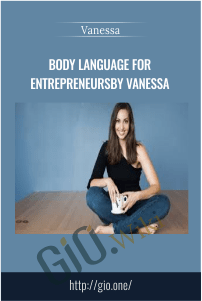 Body Language for Entrepreneurs -  Vanessa Van Edwards
