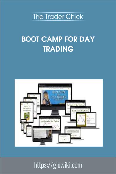 Boot Camp for Day Trading - The Trader Chick