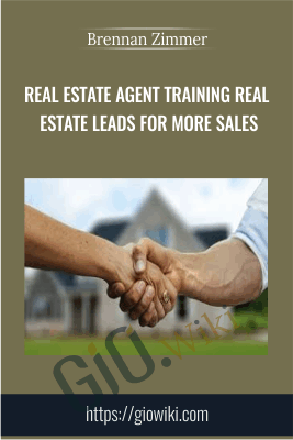Real Estate Agent Training Real Estate Leads for More Sales - Brennan Zimmer