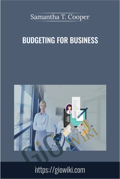 Budgeting for Business - Samantha T. Cooper