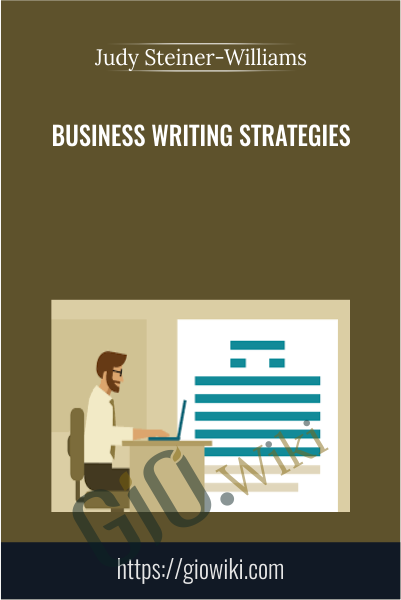 Business Writing Strategies - Judy Steiner-Williams