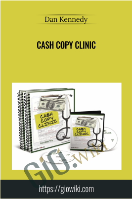 Cash Copy Clinic - Dan Kennedy