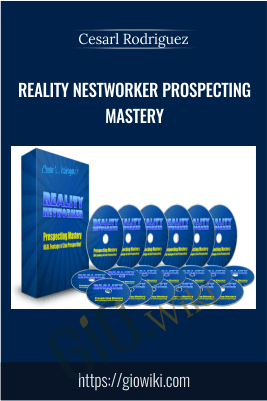 Reality Nestworker Prospecting Mastery - Cesarl Rodriguez