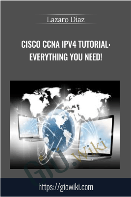 Cisco CCNA IPv4 Tutorial: Everything You Need! - Lazaro Diaz