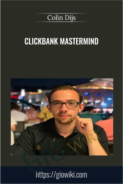 ClickBank Mastermind - Colin Dijs