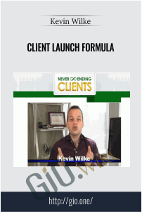 Client Launch Formula - Kevin Wilke