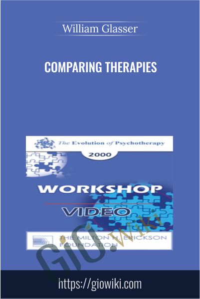 Comparing Therapies - William Glasser
