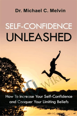 Confidence Unleashed - Michael C. Melvin