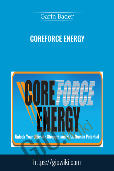 CoreForce Energy - Garin Bader