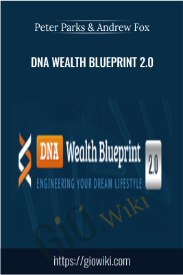 DNA Wealth Blueprint 2.0 - Peter Parks & Andrew Fox